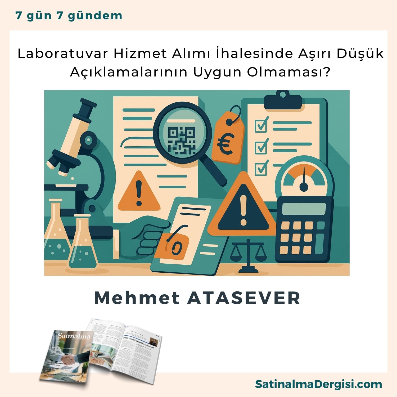 Laboratuvar Hizmet Alımı İhalesinde Aşırı Düşük Açıklamalarının Uygun Olmamasıi Satınalma Dergisi 7 Gün 7 Gündem