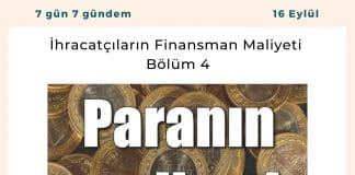 İhracatçıların Finansman Maliyeti – Bölüm 4 Satınalma Dergisi 7 Gün 7 Gündem