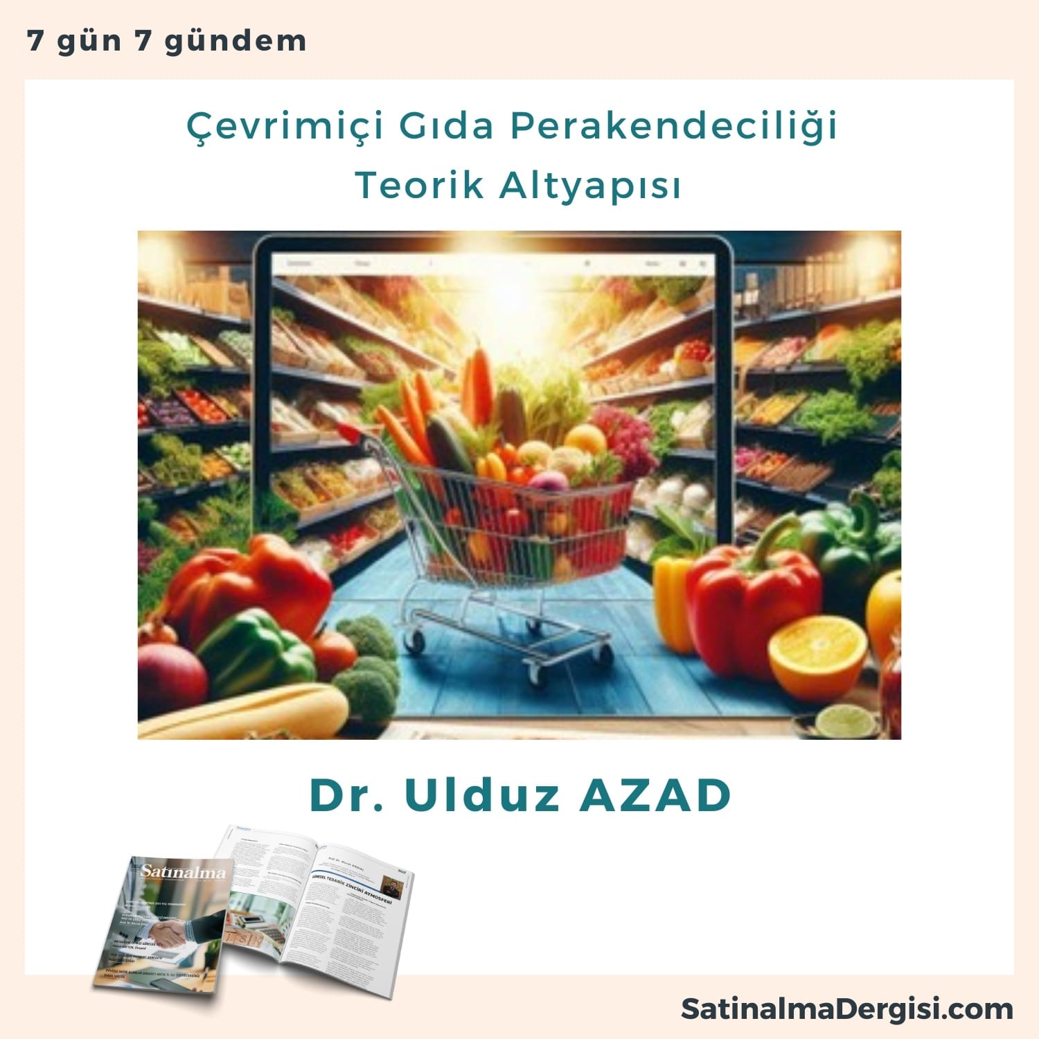 çevrimiçi Adrese Teslim Gıda Perakendeciliği Satınalma Dergisi 7 Gün 7 Gündem