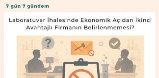 Laboratuvar İhalesinde Ekonomik Açıdan İkinci Avantajlı Firmanın Belirlenmemesi Satınalma Dergisi 7 Gün 7 Gündem