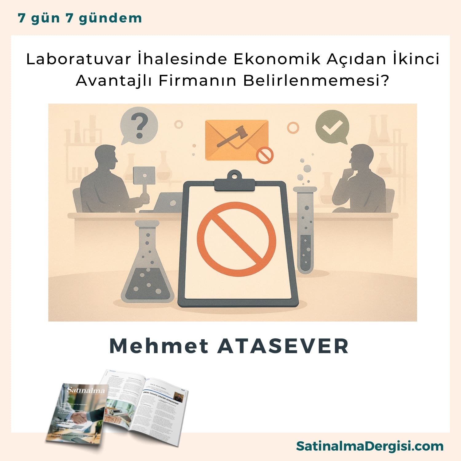 Laboratuvar İhalesinde Ekonomik Açıdan İkinci Avantajlı Firmanın Belirlenmemesi Satınalma Dergisi 7 Gün 7 Gündem