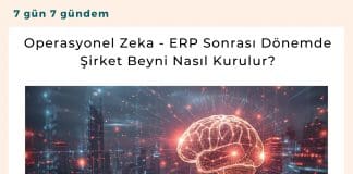 Operasyonel Zeka Erp Sonrası Dönemde şirket Beyni Nasıl Kurulur Satınalma Dergisi 7 Gün 7 Gündem