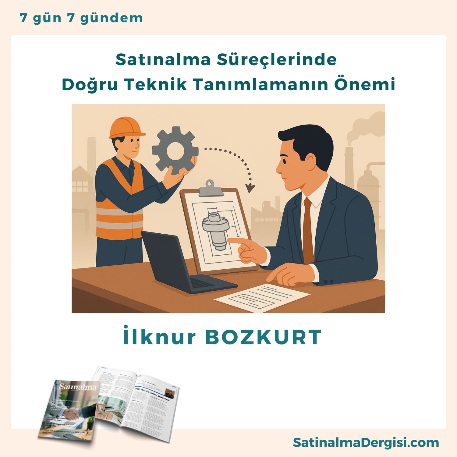 Satınalma Süreçlerinde Doğru Teknik Tanımlamanın önemi Satınalma Dergisi 7 Gün 7 Gündem