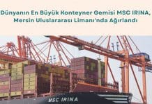 Dünyanın En Büyük Konteyner Gemı̇sı̇ MSC IRINA, Mersı̇n Uluslararası Lı̇manı’nda Ağırlandı Tedarik Zinciri Dijital Dönüşüm Danışimanlığı Haber Dünyanın En Büyük Konteyner Gemı̇sı̇ Msc Irina, Mersı̇n Uluslararası Lı̇manı'nda Ağırlandı