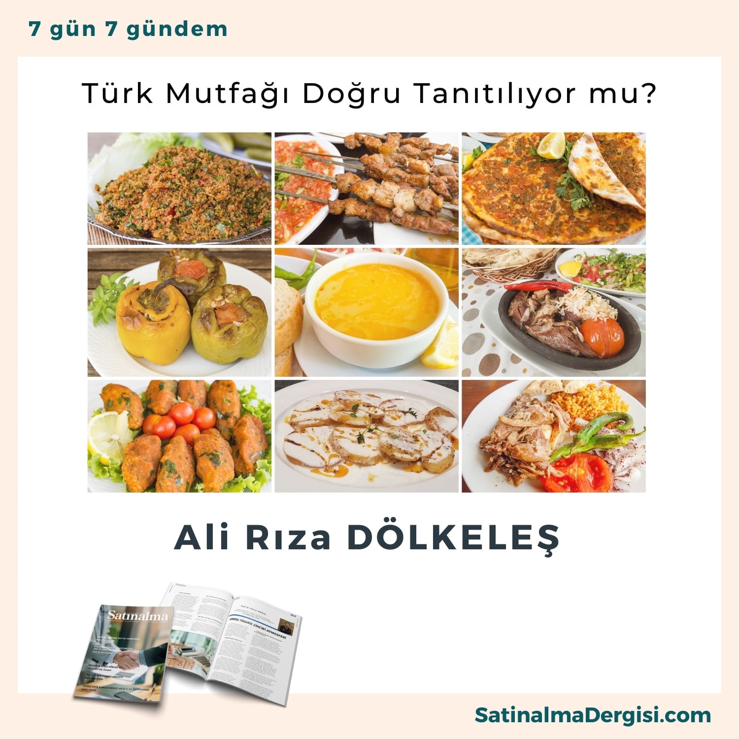 Türk Mutfağı Doğru Tanıtılıyor Mu Satınalma Dergisi 7 Gün 7 Gündem