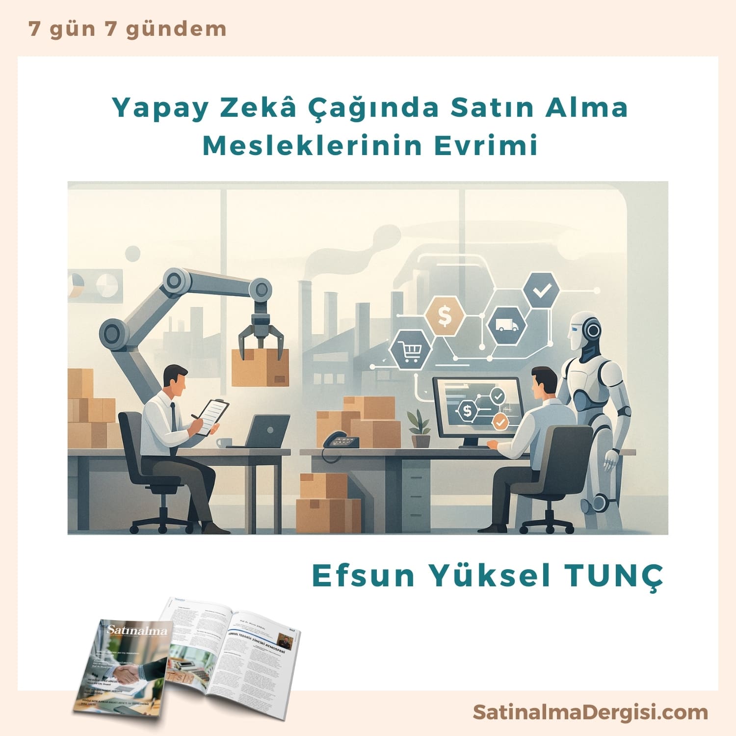 Yapay Zekâ çağında Satın Alma Mesleklerinin Evrimi Satınalma Dergisi 7 Gün 7 Gündem
