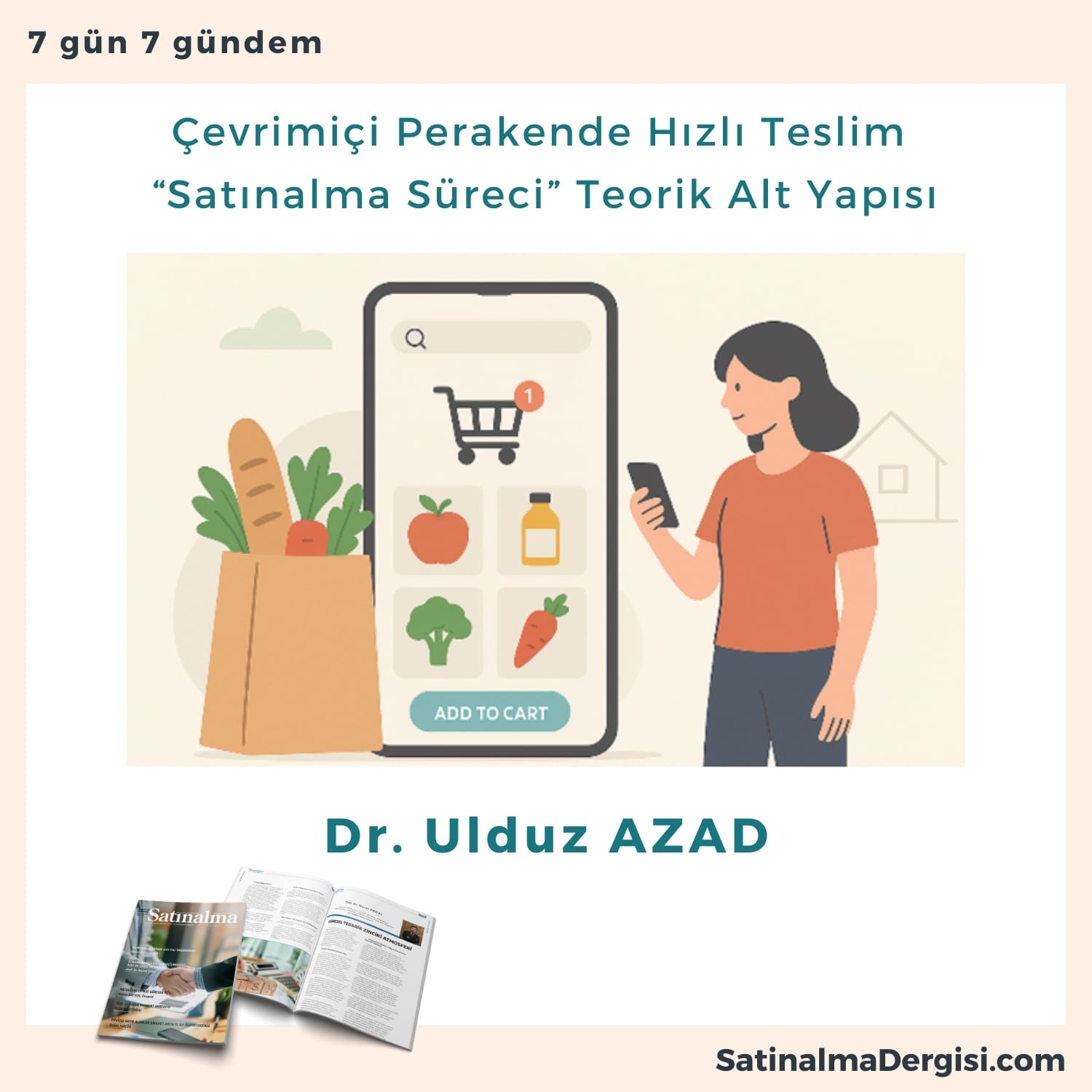 çevrimiçi Perakende Hızlı Teslim “satınalma Süreci” Teorik Alt Yapısı Satınalma Dergisi 7 Gün 7 Gündem