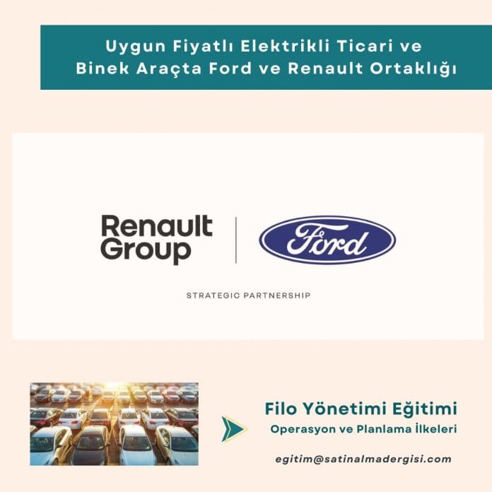 Filo Yönetimi Eğitimi Operasyon Ve Planlama İlkeleri Haber Uygun Fiyatlı Elektrikli Ticari Ve Binek Araçta Ford Ve Renault Ortaklığı