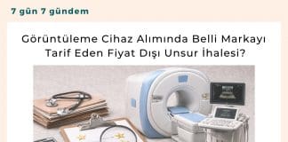 Görüntüleme Cihaz Alımında Belli Markayı Tarif Eden Fiyat Dışı Unsur İhalesi Satınalma Dergisi 7 Gün 7 Gündem