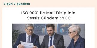 Iso 9001 Ile Mali Disiplinin Sessiz Gündemi Ygg Satınalma Dergisi 7 Gün 7 Gündem