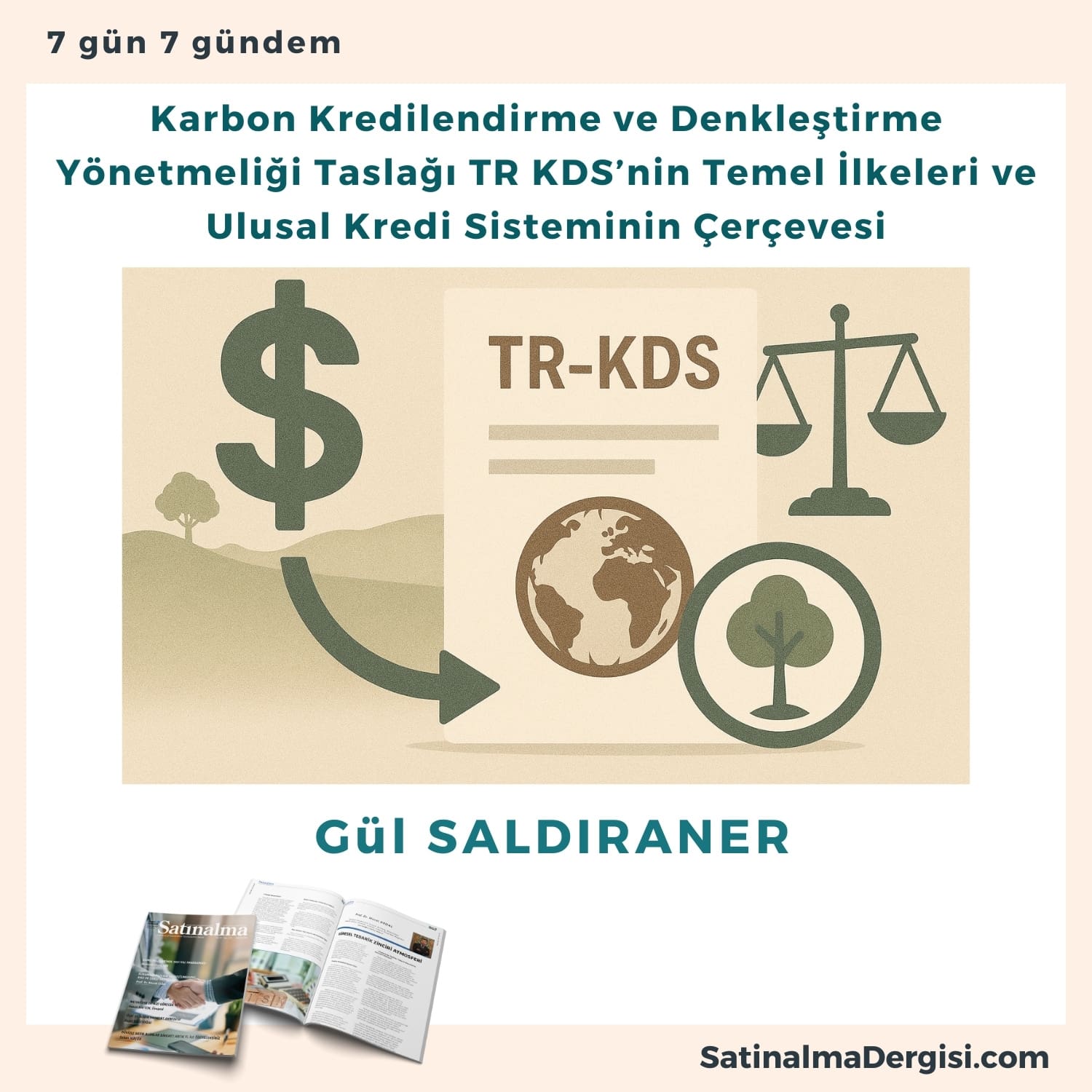 Karbon Kredilendirme Ve Denkleştirme Yönetmeliği Taslağı Tr Kds’nin Temel İlkeleri Ve Ulusal Kredi Sisteminin çerçevesi Satınalma Dergisi 7 Gün 7 Gündem