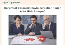 Kurumsal Cesaretin Kaybı şirketler Neden Artık Risk Almıyor Satınalma Dergisi 7 Gün 7 Gündem