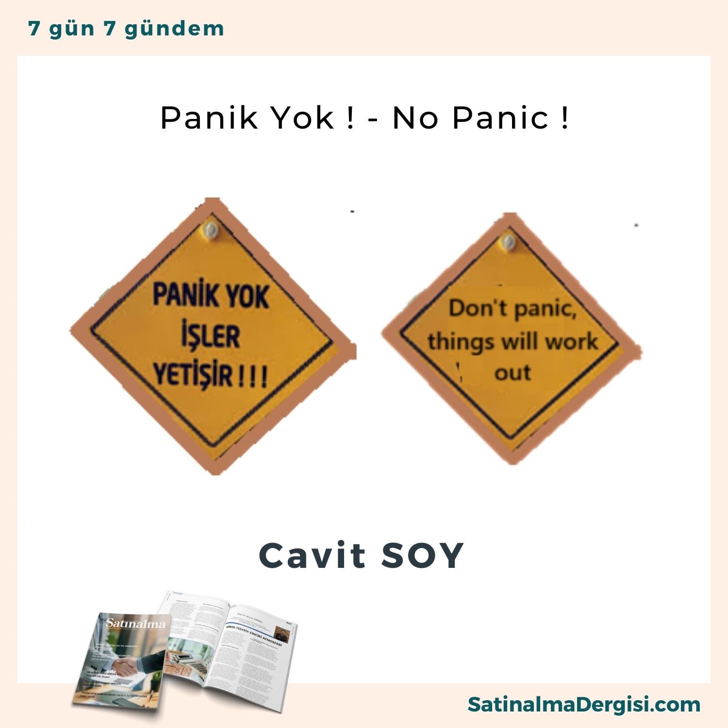 Panik Yok ! No Panic ! Satınalma Dergisi 7 Gün 7 Gündem