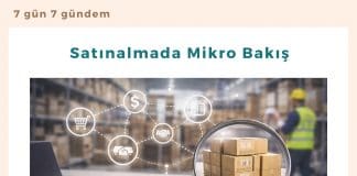 Satınalmada Mikro Bakış Satınalma Dergisi 7 Gün 7 Gündem