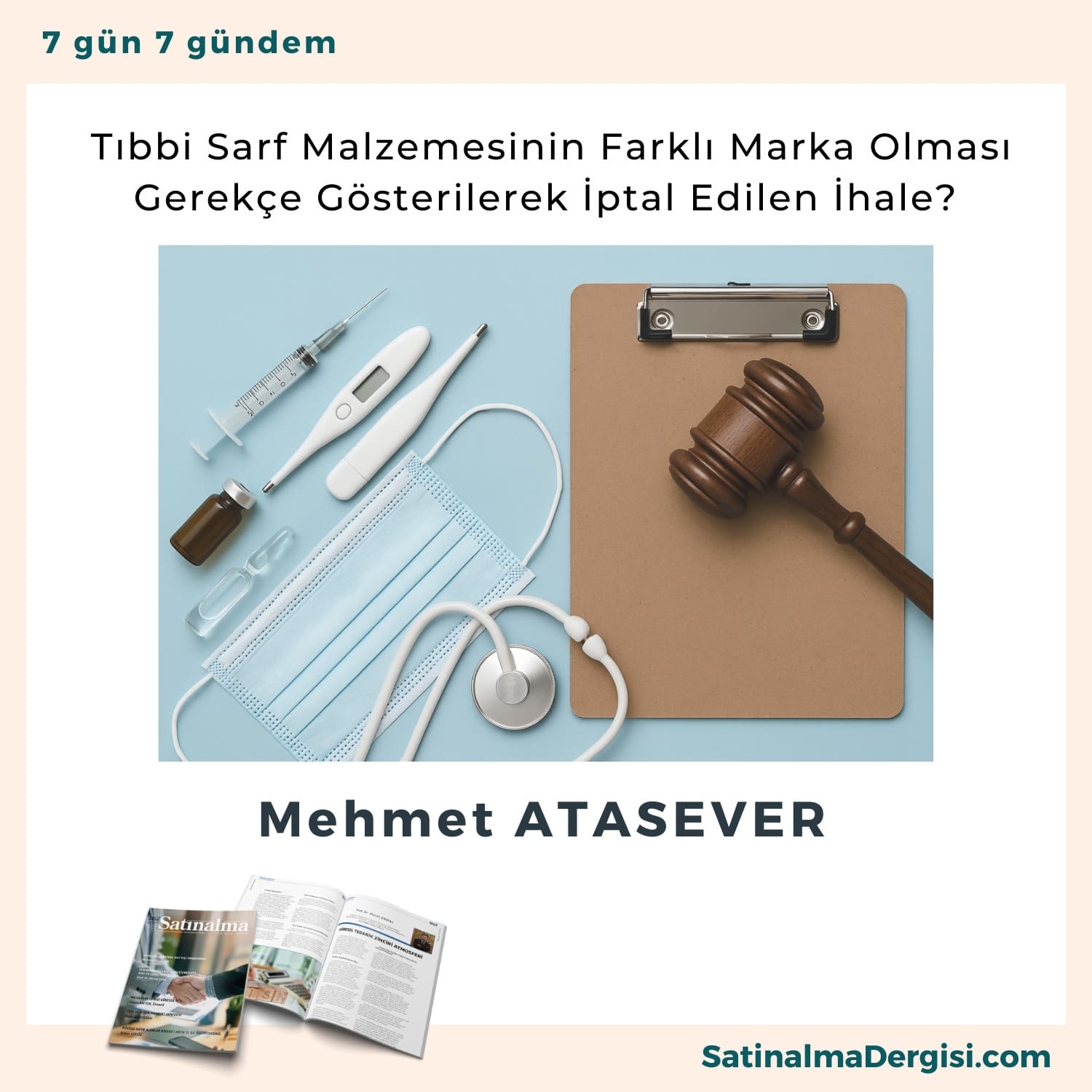 Tıbbi Sarf Malzemesinin Farklı Marka Olması Gerekçe Gösterilerek İptal Edilen İhale Satınalma Dergisi 7 Gün 7 Gündem