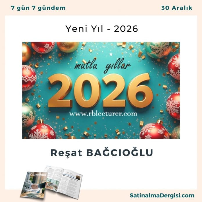 Yeni Yıl 2026 Satınalma Dergisi 7 Gün 7 Gündem
