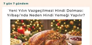 Yeni Yılın Vazgeçilmezi Hindi Dolması Yılbaşı’nda Neden Hindi Yemeği Yapılır Satınalma Dergisi 7 Gün 7 Gündem