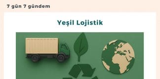 Yeşil Lojistik Satınalma Dergisi 7 Gün 7 Gündem