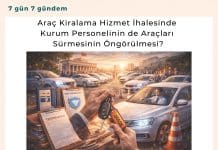 Araç Kiralama Hizmet İhalesinde Kurum Personelinin De Araçları Sürmesinin öngörülmesi Satınalma Dergisi 7 Gün 7 Gündem