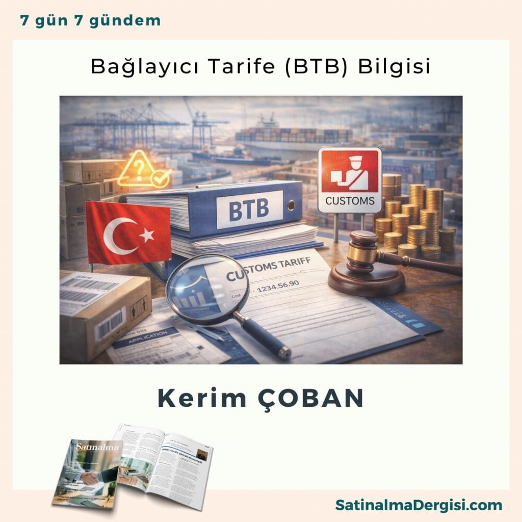 Bağlayıcı Tarife (btb) Bilgisi Satınalma Dergisi 7 Gün 7 Gündem