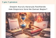Disiplin Kurulu Kararıyla Fesihlerde Hak Düşü Rücü Süre Ne Zaman Başlar Satınalma Dergisi 7 Gün 7 Gündem