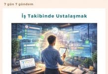 İş Takibinde Ustalaşmak Satınalma Dergisi 7 Gün 7 Gündem