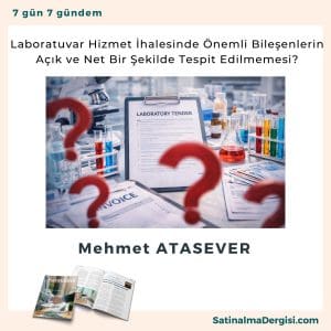 Laboratuvar Hizmet İhalesi Satınalma Dergisi 7 Gün 7 Gündem