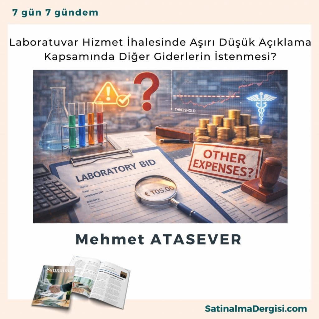 Laboratuvar Hizmet İhalesinde Aşırı Düşük Açıklama Kapsamında Diğer Giderlerin İstenmesi Satınalma Dergisi 7 Gün 7 Gündem