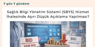 Sağlık Bilgi Yönetim Sistemi (sbys) Hizmet İhalesinde Aşırı Düşük Açıklama Yapılması Satınalma Dergisi 7 Gün 7 Gündem