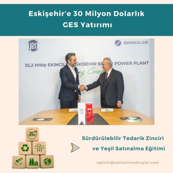 Sürdürülebilir Tedarik Zinciri Ve Yeşil Satınalma Eğitimi Haber Eskişehir’e 30 Milyon Dolarlık Ges Yatırımı