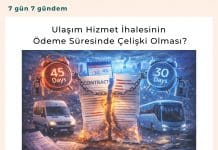 Ulaşım Hizmet İhalesinin ödeme Süresinde çelişki Olması Satınalma Dergisi 7 Gün 7 Gündem
