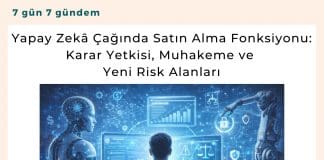 Yapay Zekâ çağında Satın Alma Fonksiyonu Karar Yetkisi, Muhakeme Ve Yeni Risk Alanları Satınalma Dergisi 7 Gün 7 Gündem