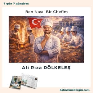 Ben Nasıl Bir Chefim Satınalma Dergisi 7 Gün 7 Gündem