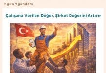 çalışana Verilen Değer, şirket Değerini Artırır Satınalma Dergisi 7 Gün 7 Gündem