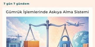 Gümrük İşlemlerinde Askıya Alma Sistemi Satınalma Dergisi 7 Gün 7 Gündem