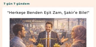 Herkeşe Benden Eşit Zam, şakir’e Bile! Satınalma Dergisi 7 Gün 7 Gündem