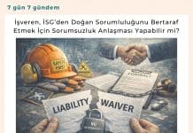 İşveren, İsg’den Doğan Sorumluluğunu Bertaraf Etmek İçin Sorumsuzluk Anlaşması Yapabilir Mi Satınalma Dergisi 7 Gün 7 Gündem