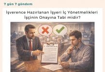 İşverence Hazırlanan İşyeri İç Yönetmelikleri İşçinin Onayına Tabi Midirı Satınalma Dergisi 7 Gün 7 Gündem