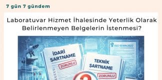 Laboratuvar Hizmet İhalesinde Yeterlik Olarak Belirlenmeyen Belgelerin İstenmesi Satınalma Dergisi 7 Gün 7 Gündem