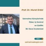 Satınalma Süreçlerinde İhbar, İç Kontrol Ve Gizlilik Bir Dava İncelemesi