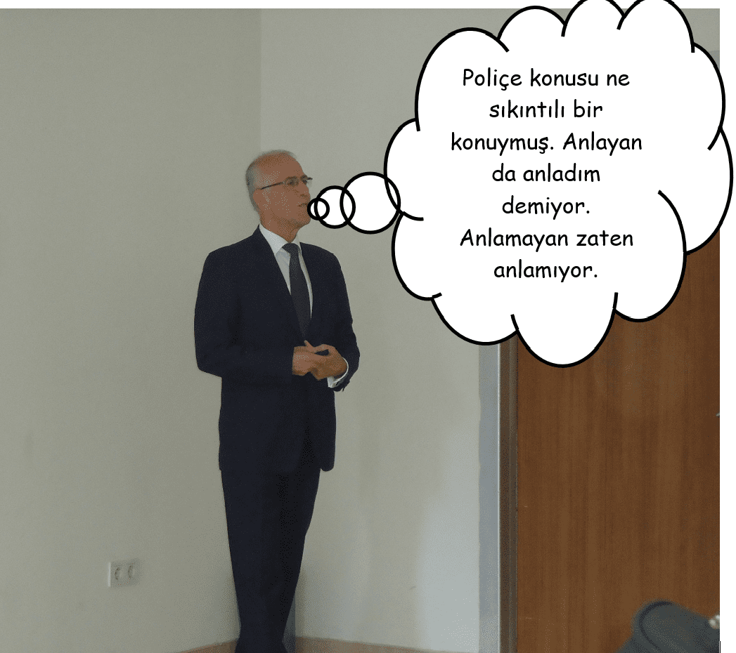 Poliçe Konusu