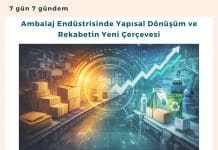 Ambalaj Endüstrisinde Yapısal Dönüşüm Ve Rekabetin Yeni çerçevesi Satınalma Dergisi 7 Gün 7 Gündem