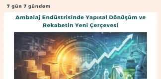 Ambalaj Endüstrisinde Yapısal Dönüşüm Ve Rekabetin Yeni çerçevesi Satınalma Dergisi 7 Gün 7 Gündem