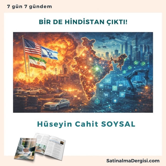 Bi̇r De Hi̇ndi̇stan çikti! Satınalma Dergisi 7 Gün 7 Gündem