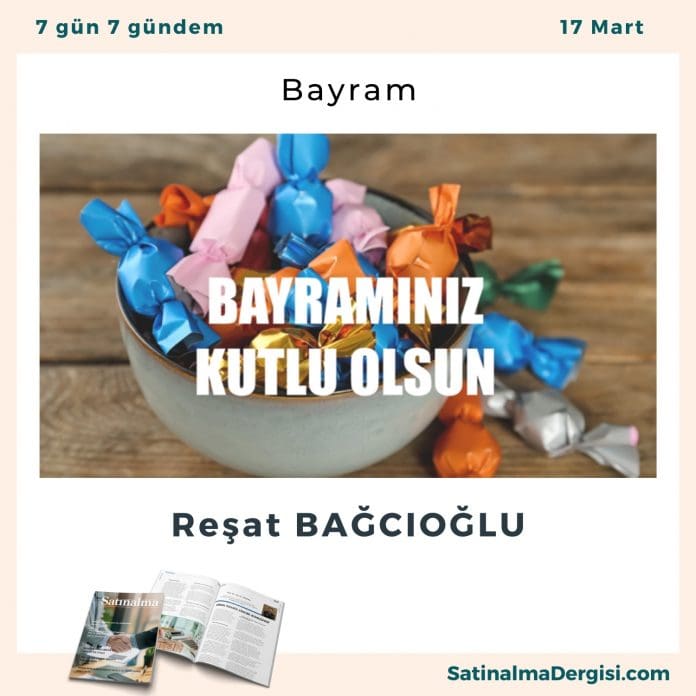 Bayram Satınalma Dergisi 7 Gün 7 Gündem