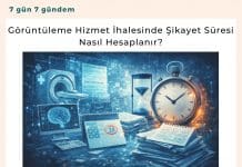 Görüntüleme Hizmet İhalesinde şikayet Süresi Nasıl Hesaplanır Satınalma Dergisi 7 Gün 7 Gündem