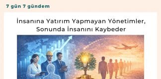 İnsanına Yatırım Yapmayan Yönetimler, Sonunda İnsanını Kaybeder Satınalma Dergisi 7 Gün 7 Gündem