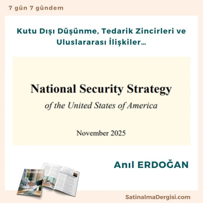 Kutu Dışı Düşünme, Tedarik Zincirleri Ve Uluslararası İlişkiler… Satınalma Dergisi 7 Gün 7 Gündem