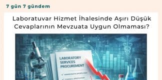 Laboratuvar Hizmet İhalesinde Aşırı Düşük Cevaplarının Mevzuata Uygun Olmaması Satınalma Dergisi 7 Gün 7 Gündem