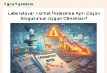 Laboratuvar Hizmet İhalesinde Aşırı Düşük Sorgusunun Uygun Olmaması Satınalma Dergisi 7 Gün 7 Gündem